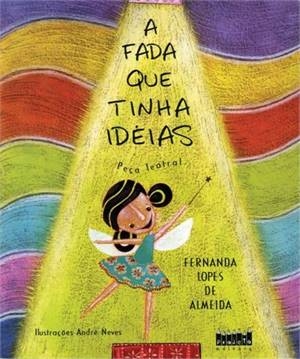 Como 'A Fada que Tinha Ideias' ensina sobre autonomia e pensamento crítico