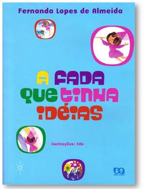 A importância da criatividade na infância: Lições de 'A Fada que Tinha Ideias'