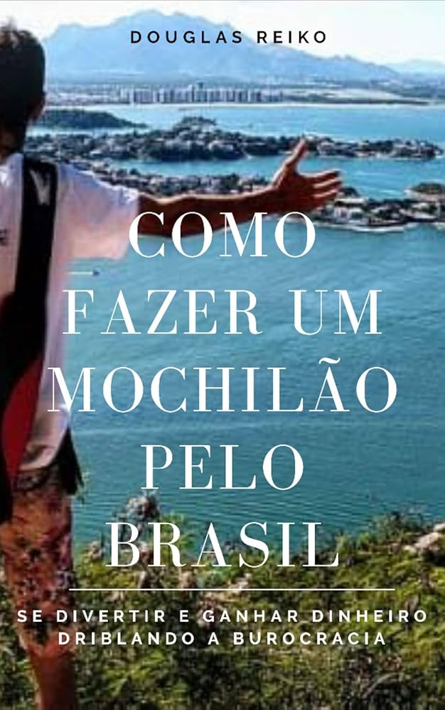 como fazer um mochilão pelo brasil