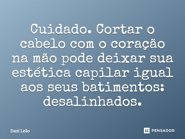 frases sobre o custo beneficio de um corte de cabelo
