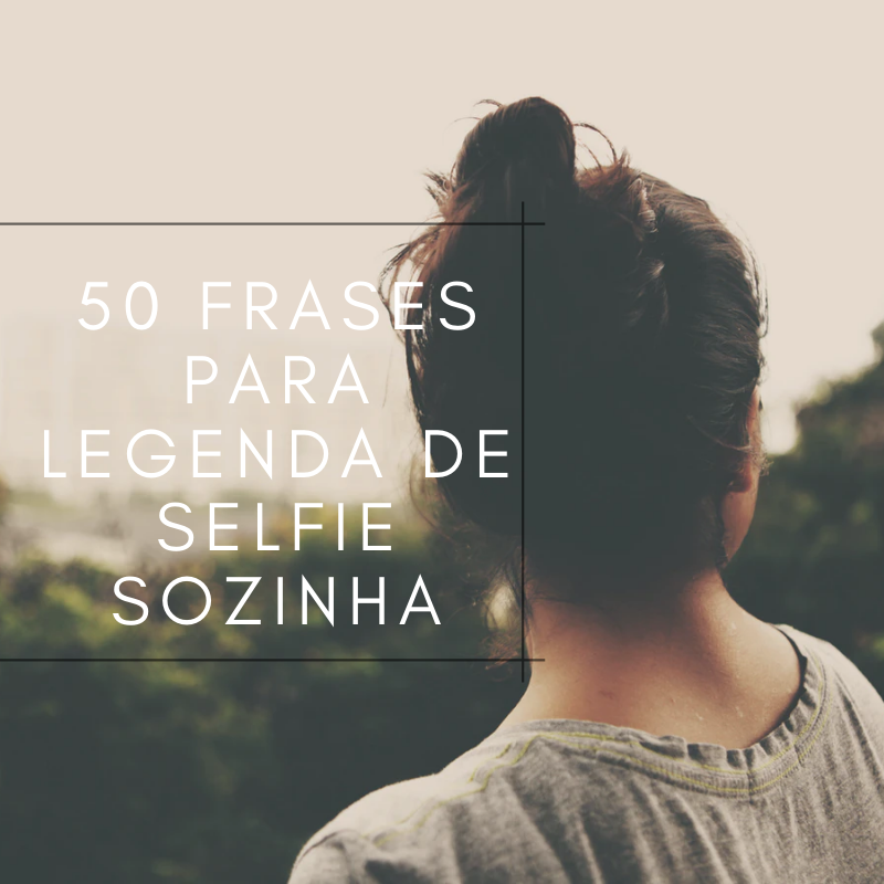 legendas para fotos sozinha reflexiva