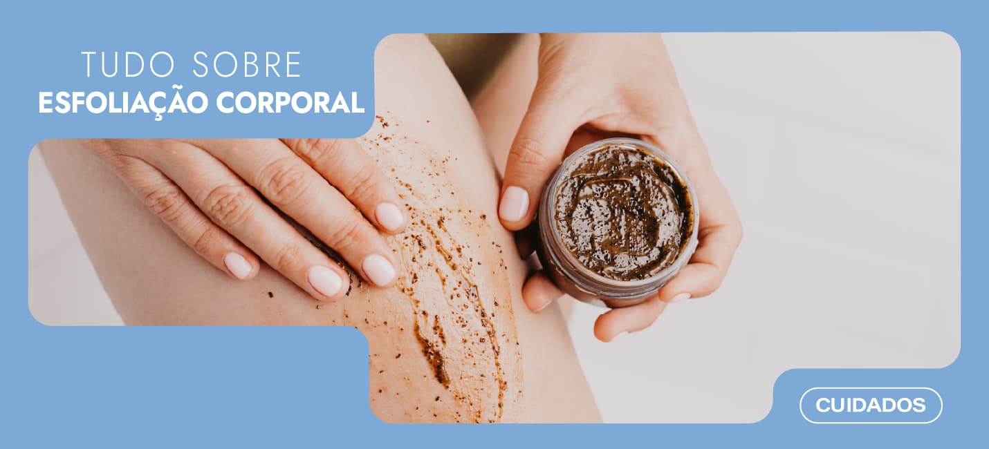 uma boa esfoliação