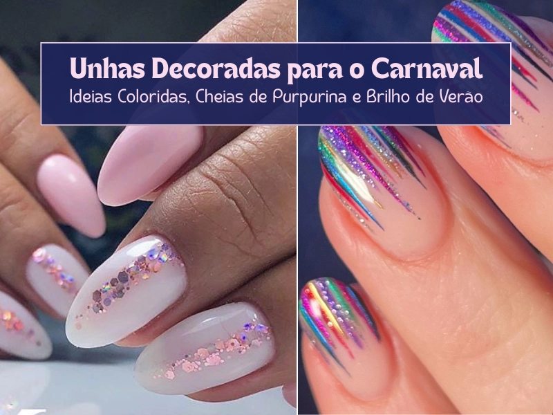 Nail Art Brasil Core: Inspire-se nas Cores da Bandeira para o Carnaval